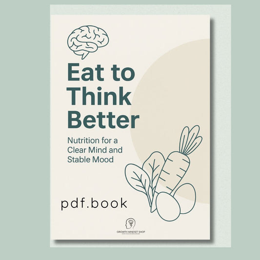 Eat to Think Better – The Mental Clarity Nutrition Guide